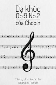 Truyện Dạ Khúc Op.9 No.2 Của Chopin thuộc thể loại gì?
